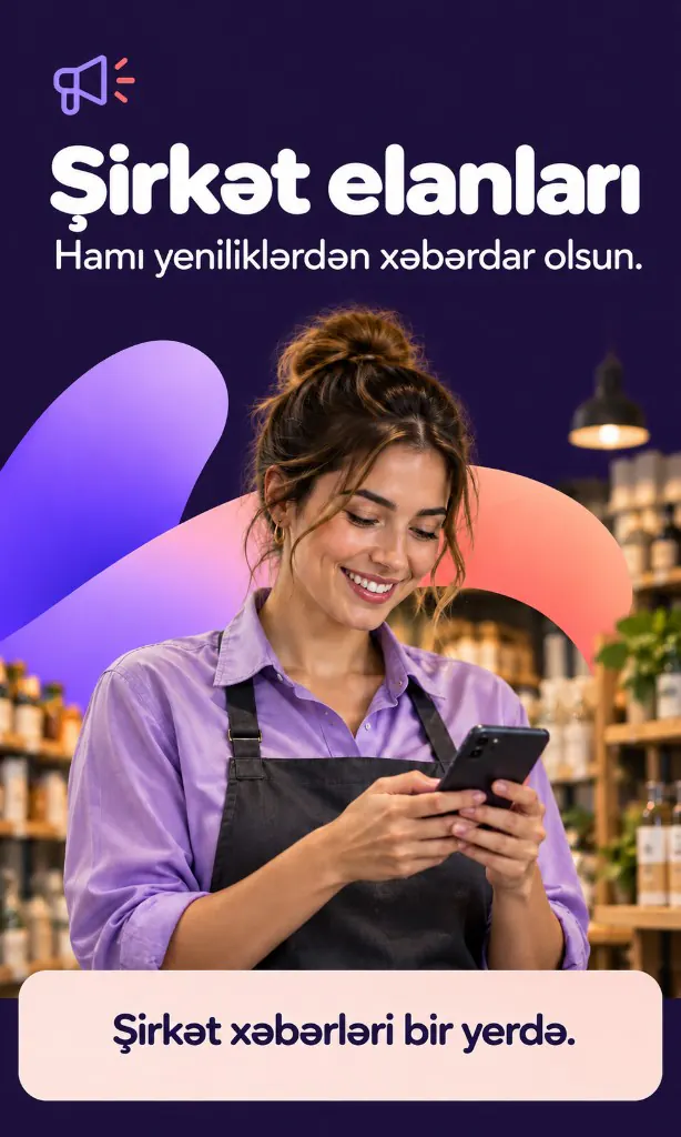 Şirkət elanları. Hamı yeniliklərdən xəbərdar olsun. Şirkət xəbərləri bir yerdə.