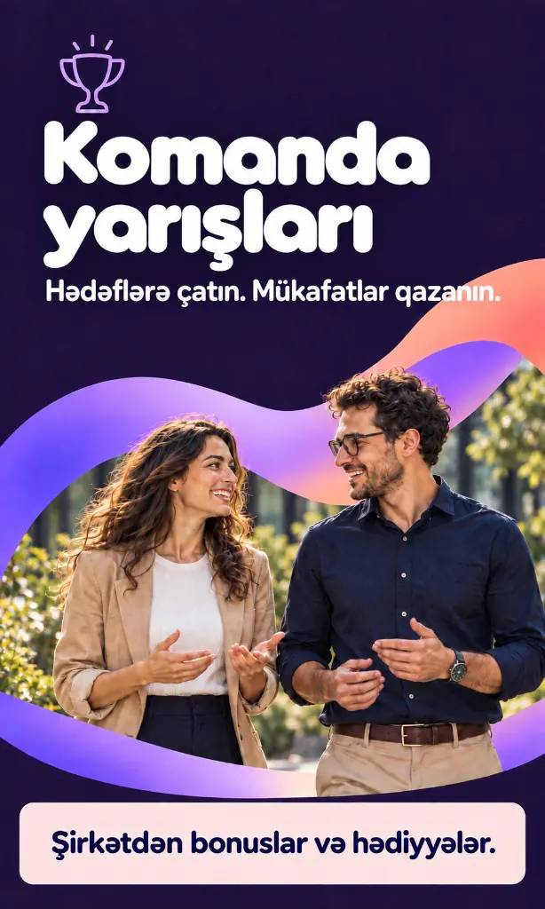 Komanda yarışları. Hədəflərə çatın. Mükafatlar qazanın. Şirkətdən bonuslar və hədiyyələr.
