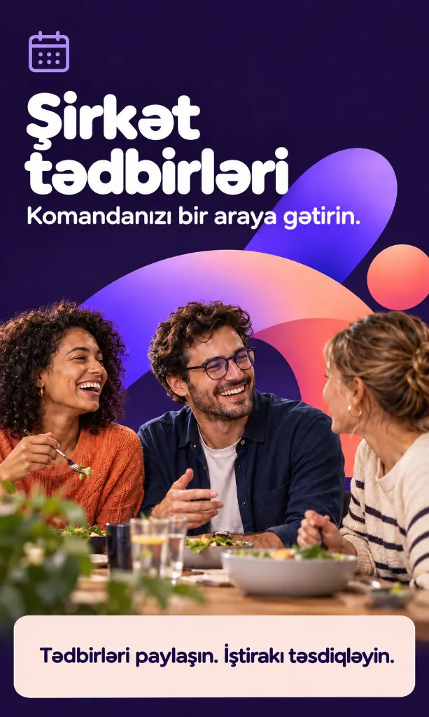 Şirkət tədbirləri. Komandanızı bir araya gətirin. Tədbirləri paylaşın. İştirakı təsdiqləyin.