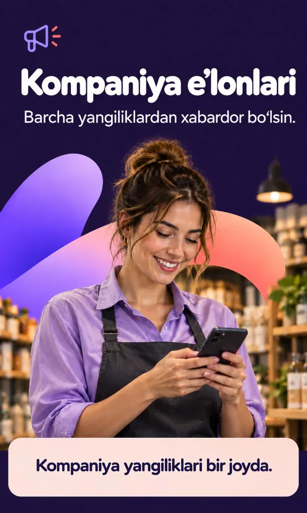 Kompaniya e’lonlari. Barcha yangiliklardan xabardor bo‘lsin. Kompaniya yangiliklari bir joyda.
